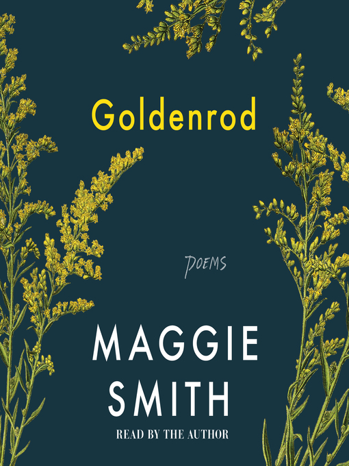Title details for Goldenrod by Maggie Smith - Wait list
